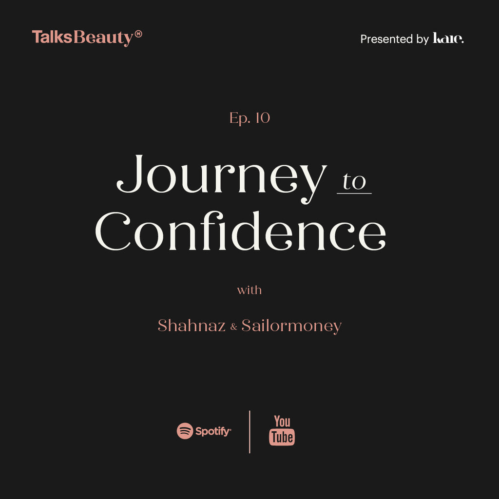 Talks Beauty Ep. 10: Journey to Confidence