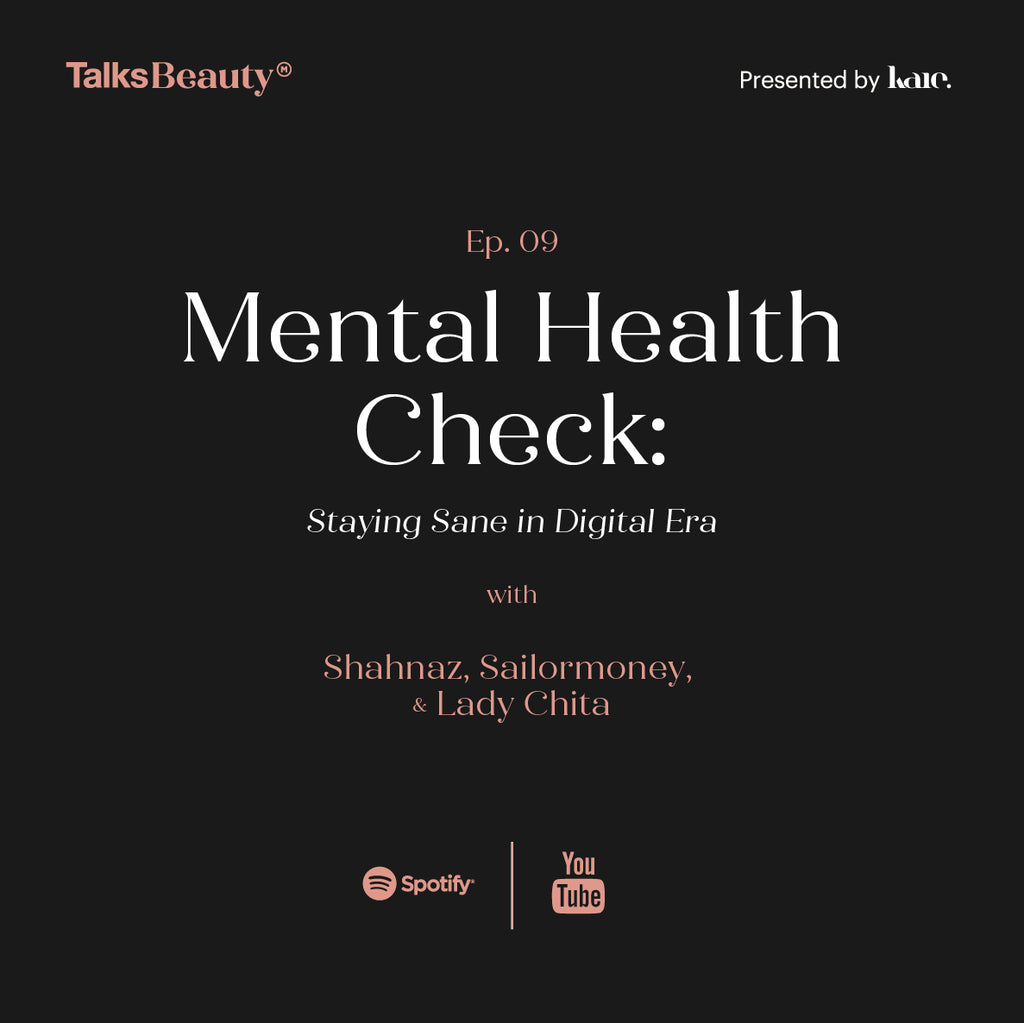 Talks Beauty Ep. 9: Mental Health Check & Staying Sane in Digital Era with Lady Chita